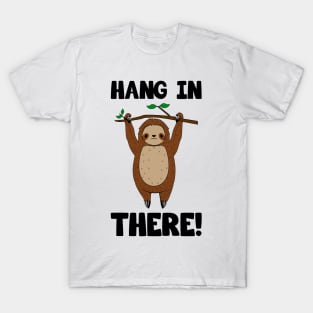 Cute Sloth Hang In There T-Shirt